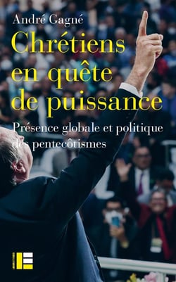 Chrétiens en quête de puissance : Présence globale et politique des pentecôtismes