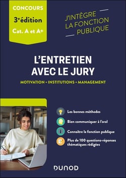 L'entretien avec le jury : Motivation, Institutions, Management - Catégories A et A+ (3e édition)