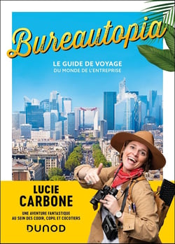 Bureautopia : Le guide de voyage du monde de l'entreprise