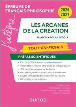 Épreuve de Français-philosophie : Les arcanes de la création - Prépas scientifiques - Tout-en-fiches (édition 2026/2027)