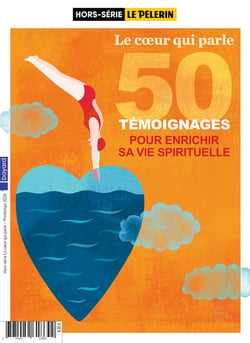 Pèlerin Hors-Série : Le coeur qui parle : 50 témoignages pour enrichir sa vie spirituelle