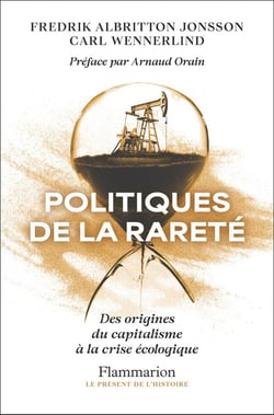 Politiques de la rareté : Des origines du capitalisme à la crise écologique