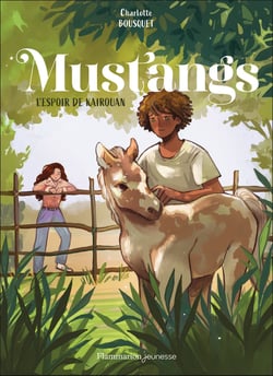 Mustangs Tome 3 : L'espoir de Kairouan
