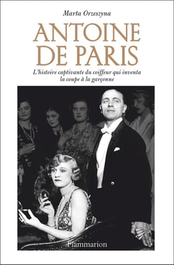 Antoine de Paris : L'histoire captivante du coiffeur qui inventa la coupe à la garçonne