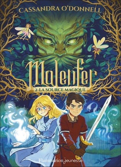 Malenfer Tome 2 : La source magique