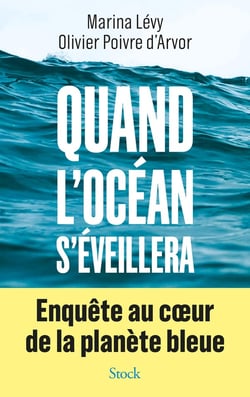 Quand l'Océan s'éveillera : Enquête au coeur de la planète bleue