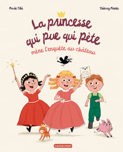 La Princesse qui pue qui pète mène l'enquête au château