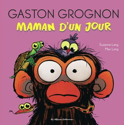 Gaston Grognon : Maman d'un jour