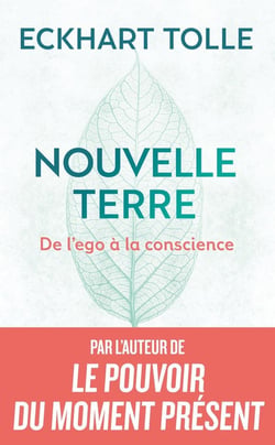 Nouvelle Terre : De l'ego à la conscience