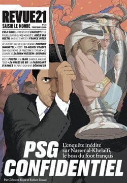 Revue 21 n.72 : PSG confidentiel : L'enquête inédite sur Nasser al-Khelaïfi, le boss du foot français