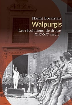 Walpurgis : Les révolutions de droite - XIXe-XXe siècle