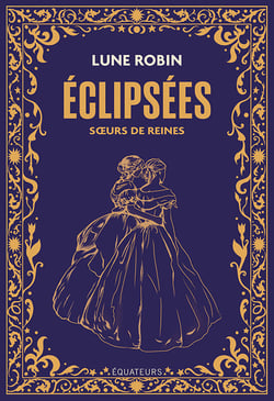 Éclipsées : Soeurs de reines
