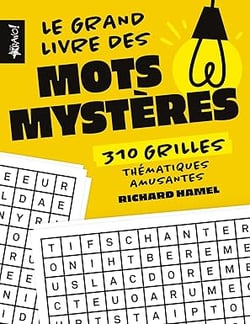 Le grand livre des mots mystères : 310 grilles thématiques amusantes