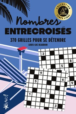 Temps libre : Nombres entrecroisés : 200 grilles pour jongler avec les chiffres