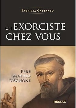 Un exorciste chez vous - pere matteo d'agnone