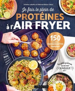 Je fais le plein de protéines à l'air fryer