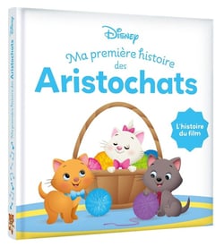 Disney Baby : Ma Première Histoire des Aristochats : L'histoire du film