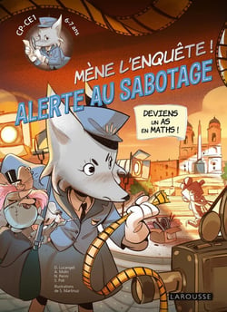 Mène l'enquête ! Alerte au sabotage - CP, CE1
