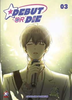 Debut or die Tome 3