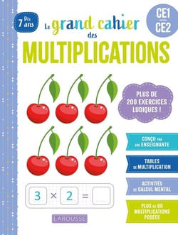 Le grand cahier des multiplications - CE1, CE2