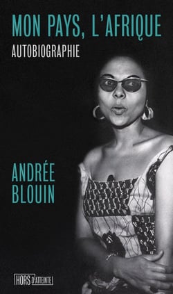 Mon pays l'afrique : Autobiographie d'une libératrice noire