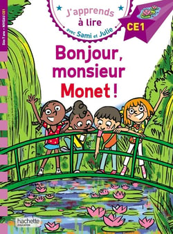 J'apprends à lire avec Sami et Julie : CE1 - Bonjour, monsieur Monet !