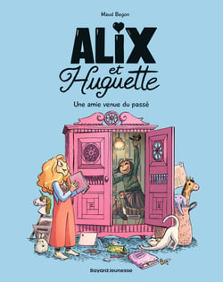 Alix et Huguette Tome 1 : Une amie venue du passé