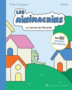 Les Minimachins Tome 3 : Le secret de Pénarde
