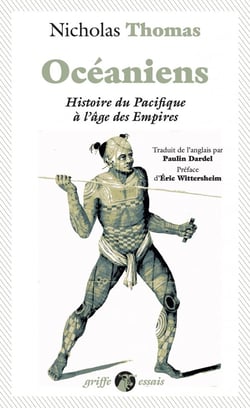 Océaniens : Histoire du Pacifique à l'âge des empires