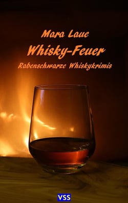 Whisky-Feuer : Rabenschwarze Whiskykrimi