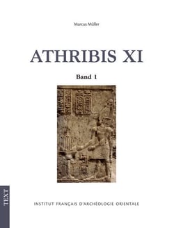 Athribis XI : Archäologie im Repit-Tempel zu Athribis 2016-2019