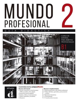 Mundo profesional 2 : Espagnol : B1 - Guide pédagogique