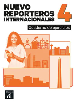 Nuevo Reporteros internacionales 4 : Espagnol : Cahier d'exercices