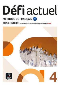 Défi actuel 4 : FLE : Livre de l'élève