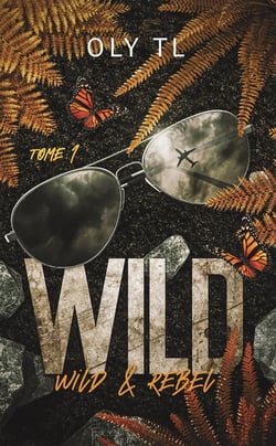 Wild Tome 1 : Wild & Rebel