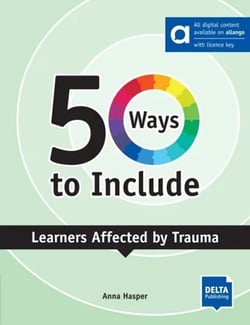 50 Ways to include : Learners affected by Trauma