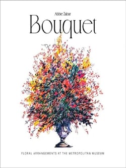 Bouquet : Floral Arrangements at the Metropolitan Museum