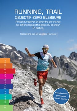 Running, trail : Objectif zéro blessure - Prévenir, repérer et prendre en charge les différentes pathologies du coureur (2e édition)