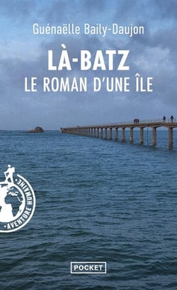 Là-Batz : Le roman d'une île