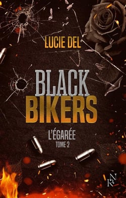 Black Bikers Tome 2 : L'égarée