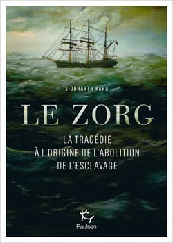 Le Zorg : La tragédie à l'origine de l'abolition de l'esclavage
