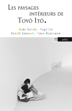 Les Paysages intérieurs de Toyo Ito