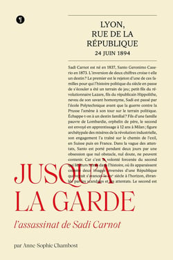 Jusqu'à la garde : L'assassinat de Sadi Carnot