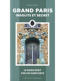 Grand Paris insolite et secret (édition 2026)