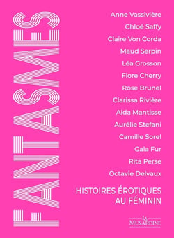 Fantasmes : Histoires érotiques au féminin