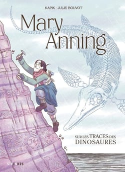 Mary Anning : Sur les traces des dinosaures