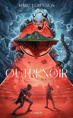 Outrenoir Tome 3 : Le Chant des déchus