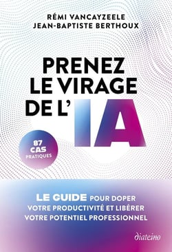Prenez le virage de l'IA : Le guide pour doper votre productivité et libérer votre potentiel professionnel