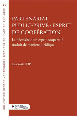 Partenariat public-privé : esprit de coopération - La nécessité d'un esprit coopératif traduit de ma