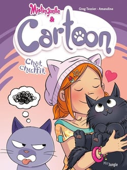 Mistinguette & Cartoon Tome 6 : Chat suffit